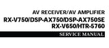 YAMAHA DSP-AX750 DSP-AX750SE AV AMPLIFIER RX-V650 RX-V750 HTR-5760 AV RECEIVER SERVICE MANUAL INC BLK DIAGS PCBS SCHEM DIAGS AND PARTS LIST 128 PAGES ENG
