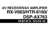 YAMAHA DSP-AX763 AV AMPLIFIER RX-V663 HTR-6160 AV RECEIVER SERVICE MANUAL INC BLK DIAGS PCBS SCHEM DIAGS AND PARTS LIST 155 PAGES ENG JAP
