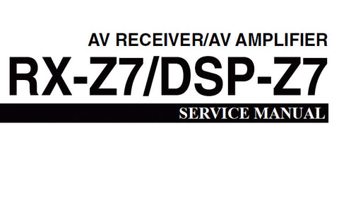 YAMAHA DSP-Z7 AV AMPLIFIER RX-Z7 AV RECEIVER SERVICE MANUAL INC BLK DIAGS PCBS SCHEM DIAGS AND PARTS LIST 235 PAGES ENG JAP