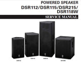 YAMAHA DSR112 DSR115 DSR118W DSR215 POWERED SPEAKER SERVICE MANUAL INC PCBS BLK DIAG CIRC DIAGS AND PARTS LIST 131 PAGES ENG