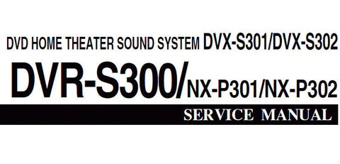 YAMAHA DVR-S300 NX-P301 NX-P302 DVX-S301 DVX-S302 DVD HOME THEATER SOUND SYSTEM SERVICE MANUAL INC BLK DIAGS WIRING DIAGS PCBS SCHEM DIAGS AND PARTS LIST 68 PAGES ENG