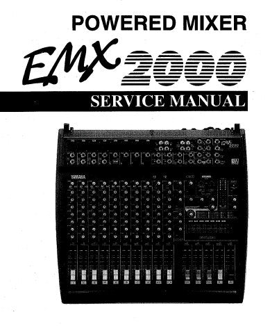 YAMAHA EMX2000 POWERED MIXER SERVICE MANUAL INC BLK AND LEVEL DIAGS PCBS CIRC DIAGS AND PARTS LIST 69 PAGES ENG JAP