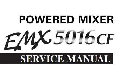 YAMAHA EMX5016cf POWERED MIXER SERVICE MANUAL INC WIRING DIAG PCBS BLK DIAG CIRC DIAGS AND PARTS LIST 217 PAGES ENG 日本人
