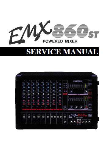 YAMAHA EMX860st POWERED MIXER SERVICE MANUAL INC BLK AND LEVEL DIAGS PCBS OVERALL CIRC DIAGS AND PARTS LIST 51 PAGES ENG
