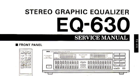 YAMAHA EQ-630 STEREO GRAPHIC EQUALIZER SERVICE MANUAL INC WIRING DIAG BLK DIAG PCBS SCHEM DIAGS AND PARTS LIST 45 PAGES ENG