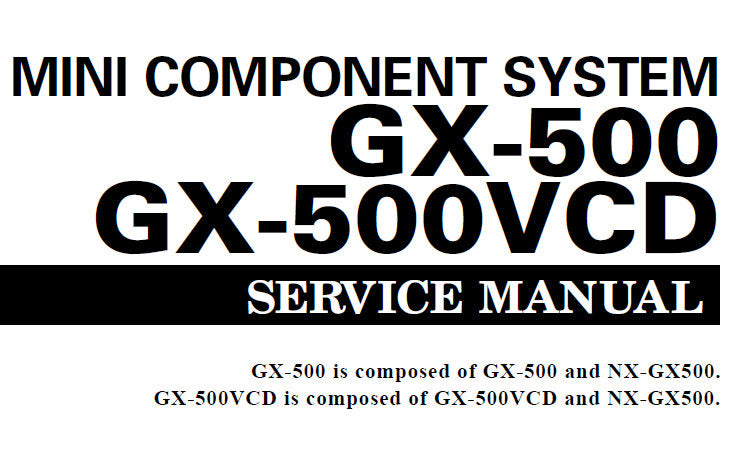 YAMAHA GX-500 GX-500VCD MINI COMPONENT SYSTEM SERVICE MANUAL INC BLK DIAG PCBS SCHEM DIAGS AND PARTS LIST 86 PAGES ENG