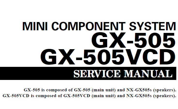 YAMAHA GX-505 GX-505VCD MINI COMPONENT SYSTEM SERVICE MANUAL INC BLK DIAG PCBS SCHEM DIAGS AND PARTS LIST 92 PAGES ENG