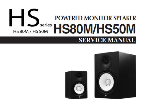 YAMAHA HS SERIES HS80M HS50M POWERED MONITOR SPEAKER SERVICE MANUAL INC PCBS BLK DIAG OVERALL CIRC DIAGS AND PARTS LIST 27 PAGES ENG 日本人