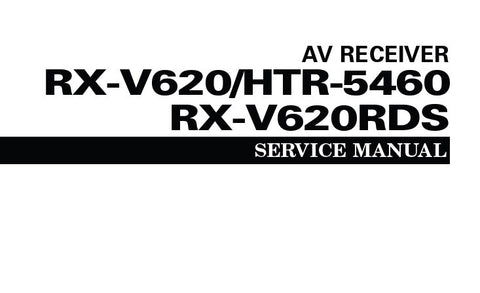 YAMAHA HTR-5460 RX-V620 RX-V620RDS AV RECEIVER SERVICE MANUAL INC BLK DIAG PCBS SCHEM DIAGS AND PARTS LIST 84 PAGES ENG