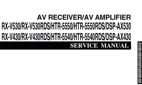YAMAHA HTR-5540 HTR-5540RDS RX-V430 RX-V430RDS RX-V530 RX-V530RDS HR-5550 HTR-5550RDS AV RECEIVER SERVICE MANUAL INC BLK DIAG PCBS SCHEM DIAGS AND PARTS LIST 102 PAGES ENG