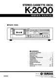 YAMAHA K-2000 STEREO CASSETE DECK SERVICE MANUAL INC BLK DIAG PCBS SCHEM DIAGS AND PARTS LIST 36 PAGES ENG