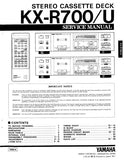 YAMAHA KX-R700 KX-R700U STEREO CASSETTE DECK SERVICE MANUAL INC BLK DIAG PCBS SCHEM DIAGS AND PARTS LIST 40 PAGES ENG