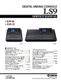 YAMAHA LS9 LS9-16 LS9-32 DIGITAL MIXING CONSOLE SERVICE MANUAL INC BLK DIAGS PCBS SCHEM DIAGS AND PARTS LIST 358 PAGES ENG