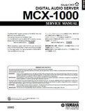 YAMAHA MCX-1000 DIGITAL AUDIO SERVER SERVICE MANUAL INC BLK DIAG PCBS SCHEM DIAGS AND PARTS LIST 111 PAGES ENG