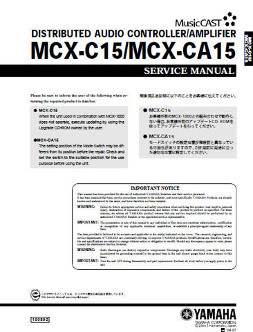 YAMAHA MCX-C15 MCX-CA15 DISTRIBUTED  AUDIO CONTROLLER AMPLIFIER SERVICE MANUAL INC BLK DIAGS PCBS SCHEM DIAGS AND PARTS LIST 52 PAGES ENG