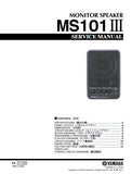 YAMAHA MS101III MONITOR SPEAKER SERVICE MANUAL INC BLK DIAG PCBS SCHEM DIAG AND PARTS LIST 17 PAGES ENG JAP