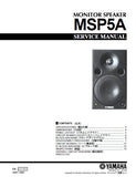 YAMAHA MSP5A MONITOR SPEAKER SERVICE MANUAL INC BLK DIAG PCBS SCHEM DIAG AND PARTS LIST 21 PAGES ENG