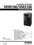 YAMAHA MSR100 SMS100 POWERED SPEAKER SERVICE MANUAL INC BLK DIAG PCBS SCHEM DIAGS AND PARTS LIST 32 PAGES ENG JAP