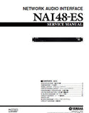 YAMAHA NAI48-ES NETWORK AUDIO INTERFACE SERVICE MANUAL INC BLK DIAG PCBS SCHEM DIAGS AND PARTS LIST 51 PAGES ENG