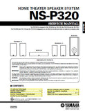 YAMAHA NS-P320 HOME THEATER SPEAKER SYSTEM SERVICE MANUAL INC BLK DIAG PCBS SCHEM DIAG AND PARTS LIST 15 PAGES ENG