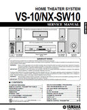 YAMAHA NX-SW10 VS-10 HOME THEATER SYSTEM SERVICE MANUAL INC BLK DIAG PCBS SCHEM DIAGS AND PARTS LIST 60 PAGES ENG