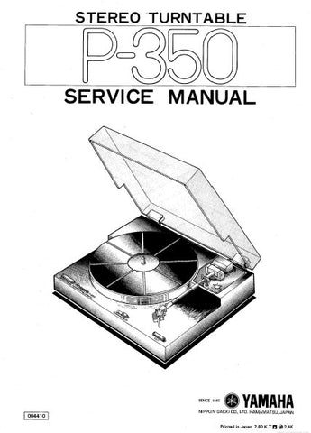 YAMAHA P-350 STEREO TURNTABLE SERVICE MANUAL INC SCHEM DIAG AND WIRING DIAG 10 PAGES ENG