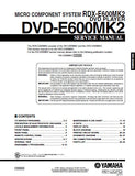 YAMAHA RDX-600MKII MICRO COMPONENT SYSTEM DVD-E600MKII DVD PLAYER SERVICE MANUAL INC BLK DIAG PCBS SCHEM DIAGS AND PARTS LIST 33 PAGES ENG