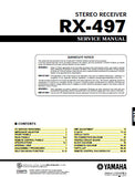 YAMAHA RX-497 STEREO RECEIVER SERVICE MANUAL INC BLK DIAG PCBS SCHEM DIAGS AND PARTS LIST 46 PAGES ENG