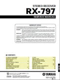 YAMAHA RX-797 STEREO RECEIVER SERVICE MANUAL INC BLK DIAG PCBS SCHEM DIAGS AND PARTS LIST 46 PAGES ENG