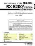 YAMAHA RX-E200 NX-E200 MINI COMPONENT SYSTEM CRX-E200 SERVICE MANUAL INC BLK DIAG PCBS SCHEM DIAGS AND PARTS LIST 44 PAGES ENG
