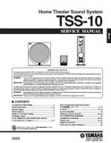 YAMAHA TSS-10 HOME THEATER SOUND SYSTEM SERVICE MANUAL INC BLK DIAG PCBS SCHEM DIAGS AND PARTS LIST 40 PAGES ENG