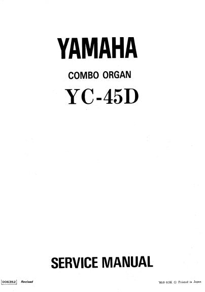 YAMAHA YC-45D COMBO ORGAN SERVICE MANUAL INC BLK DIAG PCBS SCHEM DIAGS AND PARTS LIST 116 PAGES ENG