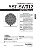 YAMAHA YST-SW012 SUBWOOFER SYSTEM SERVICE MANUAL INC BLK DIAG PCBS SCHEM DIAG AND PARTS LIST 16 PAGES ENG