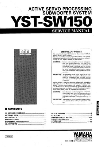 YAMAHA YST-SW150 ACTIVE SERVO PROCESSING SUBWOOFER SYSTEM SERVICE MANUAL INC BLK DIAG PCBS SCHEM DIAG AND PARTS LIST 17 PAGES ENG