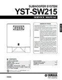 YAMAHA YST-SW215 SUBWOOFER SYSTEM SERVICE MANUAL INC BLK DIAG PCBS SCHEM DIAG AND PARTS LIST 19 PAGES ENG